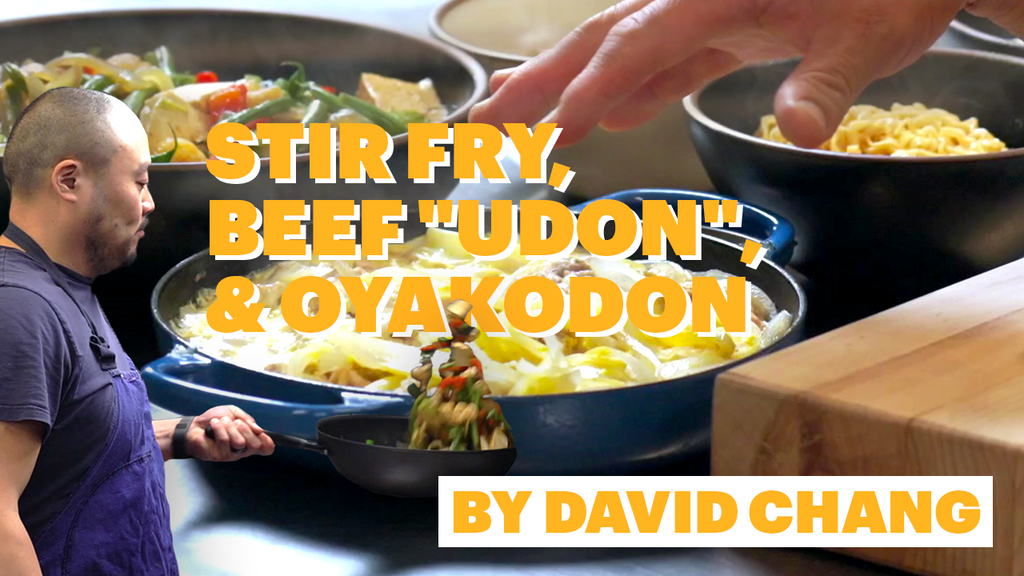 Dave's Stir Fry, Beef “Udon”, and Oyakodon - Momofuku Goods