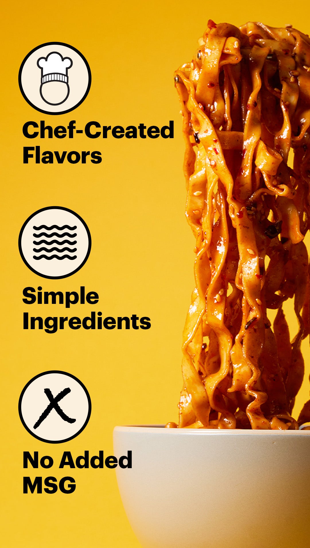 Ad with saucy noodles and text highlighting chef-created flavors, simple ingredients, and no added MSG